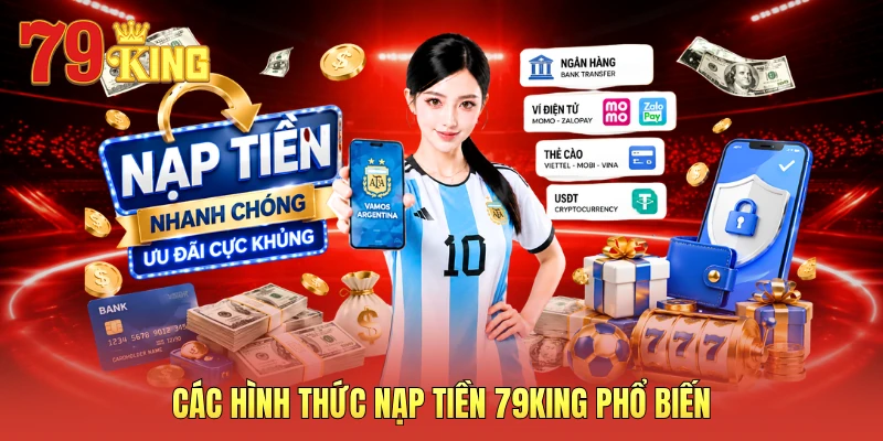 Các hình thức nạp tiền 79KING phổ biến